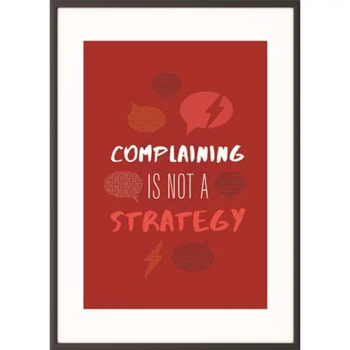 Falikép, motivációs, A3, fekete keret, PAPERFLOW "Complaining is not a strategy"