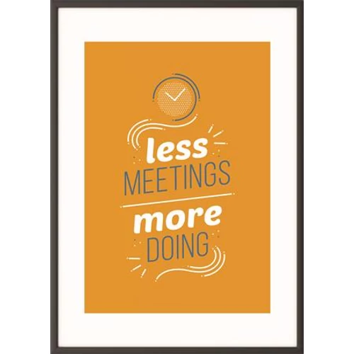 Falikép, motivációs, 50x70 cm, fekete keret, PAPERFLOW "Less meetings more doing"